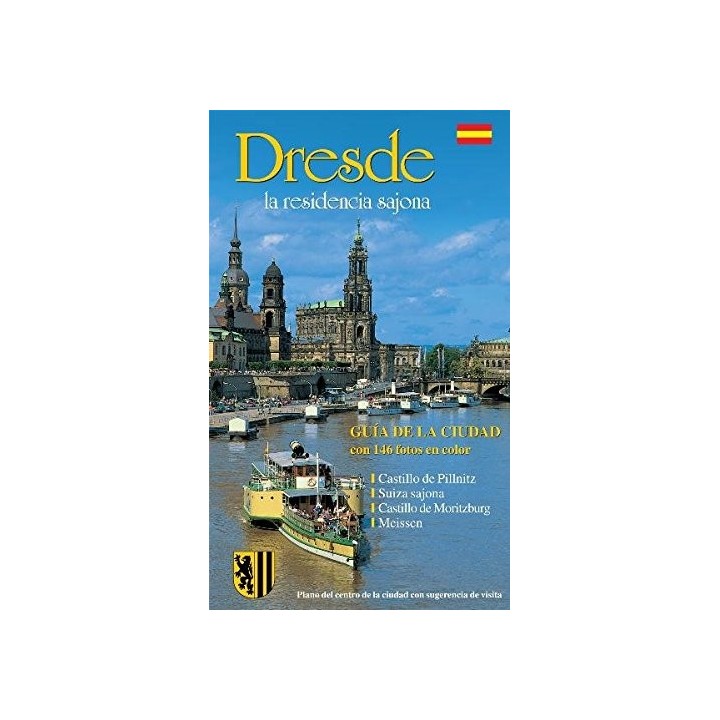 DRESDE. La residencia sajona. Guía de la ciudad con 142 fotos en color